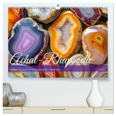 Achat-Rhapsodie - Farbige Flussläufe in Bandachaten und Quarz (hochwertiger Premium Wandkalender 2027 DIN A2 quer), Kunstdruck in Hochglanz