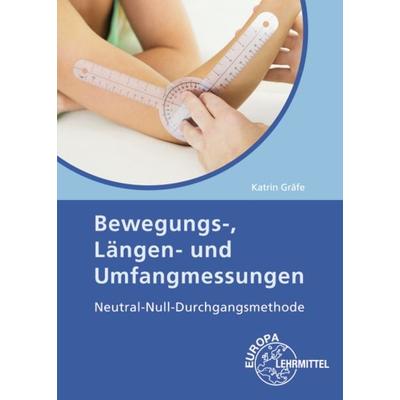 Gräfe, K: Bewegungs-, Längen- und Umfangmessungen, Paperback von Katrin Gräfe, Europa-Lehrmittel, 978-3-8085-6825-5