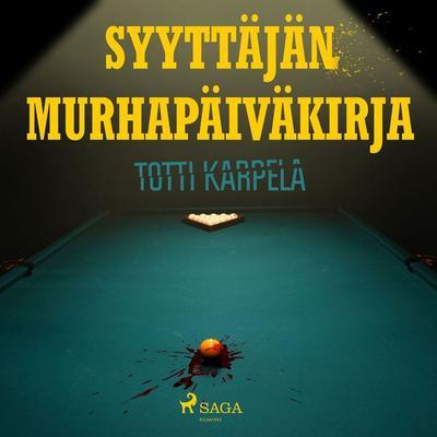 Syyttäjän murhapäiväkirja - Totti Karpela, Audio, 9788728451892