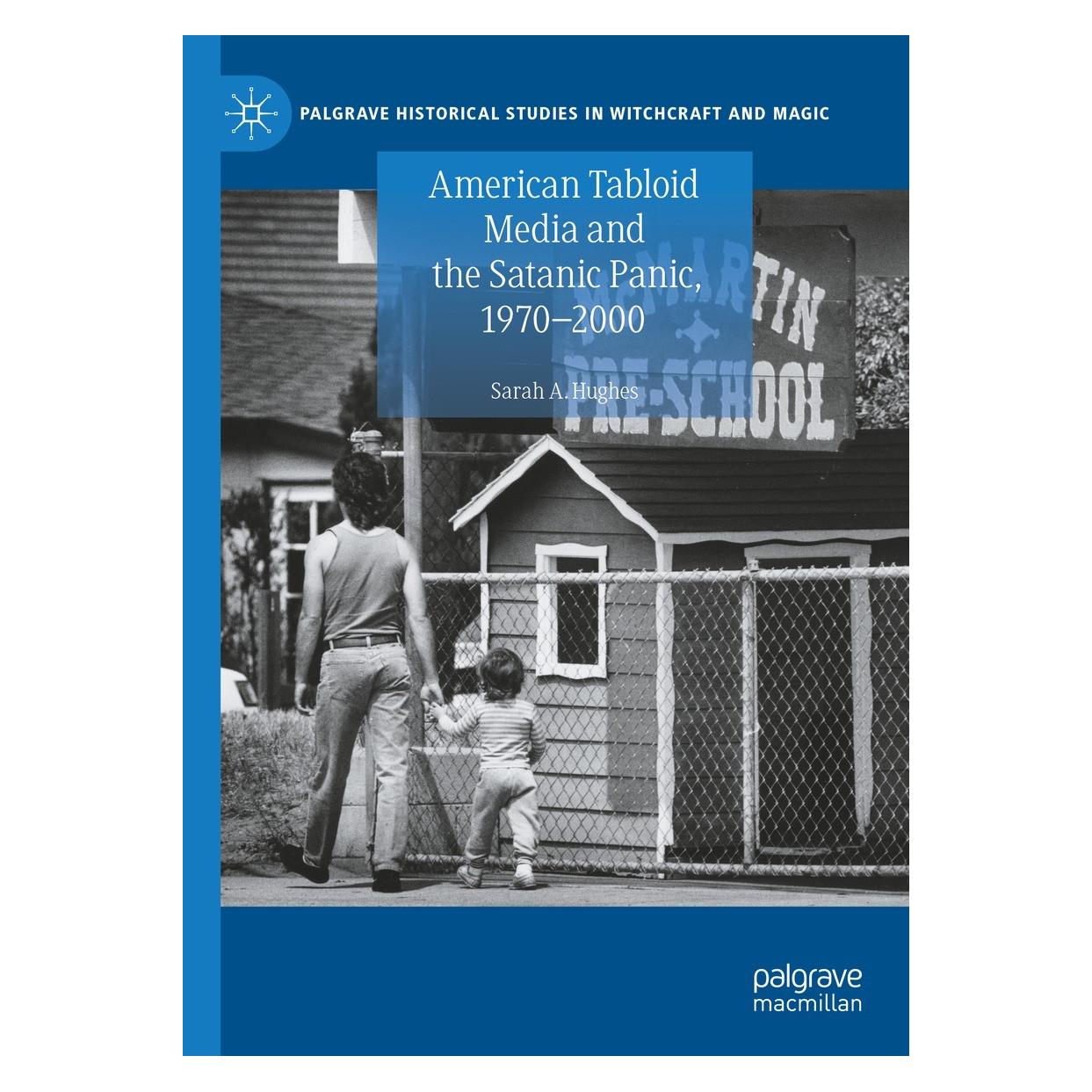 Springer American Tabloid Media and the Satanic Panic, 1970-2000 (Englisch, Hardcover, Sarah A. Hughes) (9783030836351)