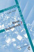Stephan Ronner - Warum Musikunterricht?: Eine Einführung in den Musikunterricht an Waldorfschulen - Preis vom 10.10.2026 11:48:34 h