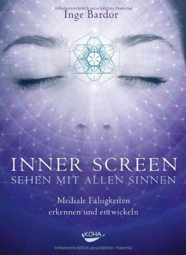 Inge Bardor - Inner Screen - Sehen mit allen Sinnen: Mediale Fähigkeiten erkennen und entwickeln - Preis vom 11.10.2026 15:43:13 h