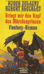 Roger Zelazny - Bringt mir den Kopf des Märchenprinzen - Preis vom 05.10.2026 03:47:11 h
