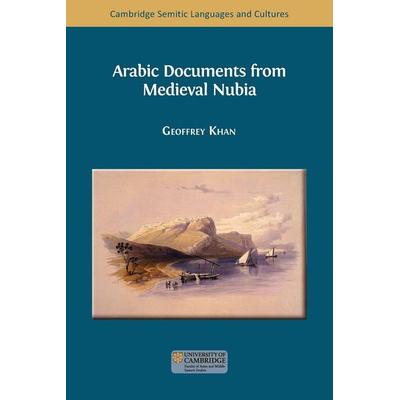 Arabic Documents from Medieval Nubia, Taschenbuch von Geoffrey Khan, Open Book Publishers, 978-1-80511-230-3