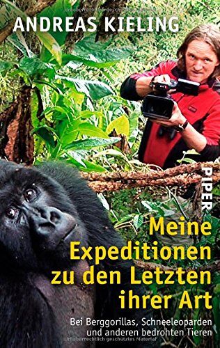 Andreas Kieling - Meine Expeditionen zu den Letzten ihrer Art: Bei Berggorillas, Schneeleoparden und anderen bedrohten Tieren - Preis vom 18.10.2026 19:22:15 h