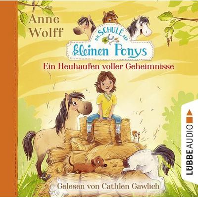 Die Schule der kleinen Ponys, Teil 1: Ein Heuhaufen voller Geheimnisse - Anne Wolff, Audio, 9783838794358