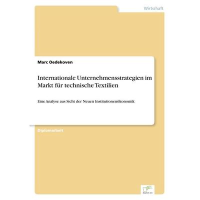 Internationale Unternehmensstrategien im Markt für technische Textilien, Taschenbuch von Marc Oedekoven, GRIN, 978-3-8386-0395-7