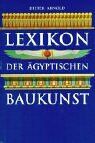 Arnold Dieter - Lexikon der ägyptischen Baukunst - Preis vom 30.09.2026 09:01:18 h