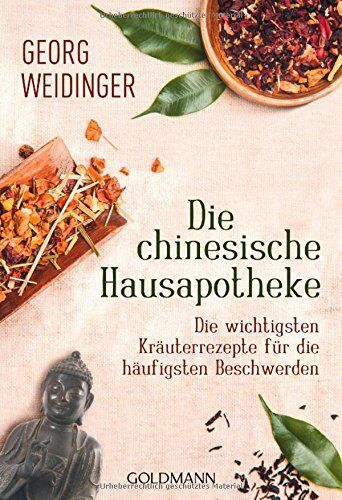 Georg Weidinger - Die chinesische Hausapotheke: Die wichtigsten Kräuterrezepte für die häufigsten Beschwerden - Preis vom 09.10.2026 07:28:09 h