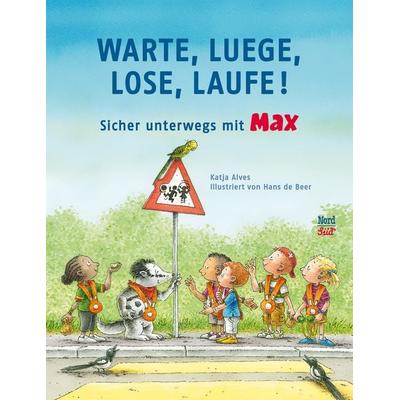 Warte, luege, lose, laufe!, Gebundene Ausgabe von Katja Alves, NordSüd Verlag, 978-3-314-10579-1