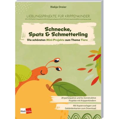 Die schönsten Mini-Projekte zum Thema Tiere: Schnecke, Spatz & Schmetterling, Taschenbuch von Riekje Dreier, Klett Kita GmbH, 978-3-96046-374-0