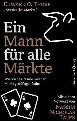 Thorp, Edward O. - Ein Mann für alle Märkte: Wie ich das Casino und den Markt geschlagen habe - Preis vom 11.10.2026 03:10:56 h
