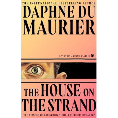 The House on the Strand, Taschenbuch von Daphne du Maurier, Virago Press Ltd, 978-0-349-02076-1