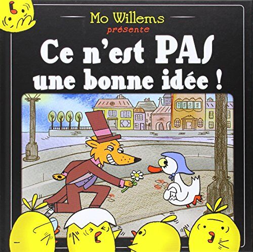 Mo Willems - Ce n'est pas une bonne idée ! - Preis vom 16.10.2026 11:41:07 h