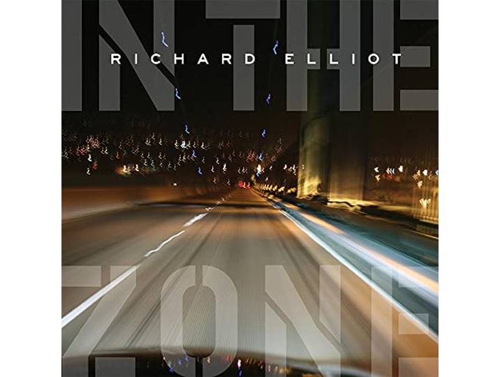 Richard Elliot - In The Zone