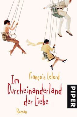 François Lelord - Im Durcheinanderland der Liebe: Roman - Preis vom 05.10.2026 03:47:11 h