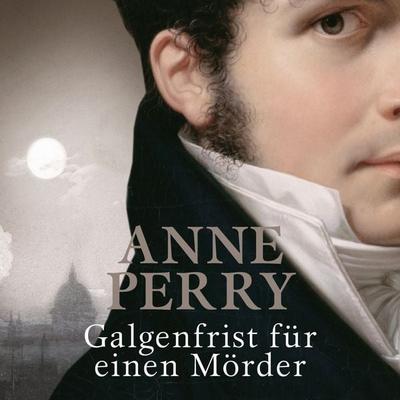 Galgenfrist für einen Mörder - Anne Perry, Audio, 9783844508291