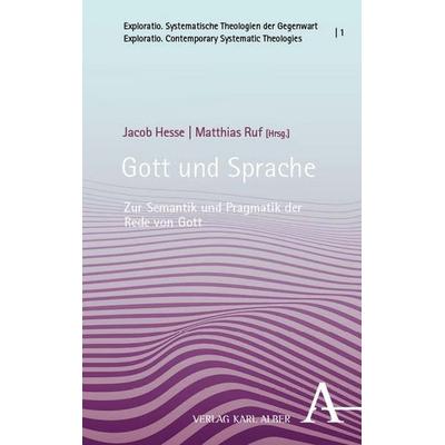 Gott und Sprache, Gebundene Ausgabe von , Verlag Karl Alber, 978-3-495-99343-9