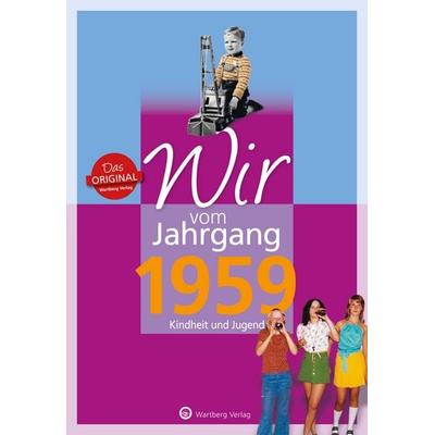 Wir vom Jahrgang 1959 - Kindheit und Jugend, Gebundene Ausgabe von Gabriela Schliephake, Wartberg Verlag