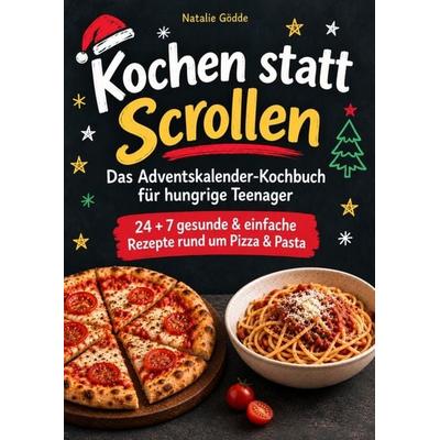 Kochen statt Scrollen, Taschenbuch von Natalie Gödde, Natalie Gödde, 978-3-910734-64-7