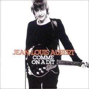 Jean-Louis Aubert - Comme on a Dit [Best of] - Preis vom 11.10.2026 03:10:56 h