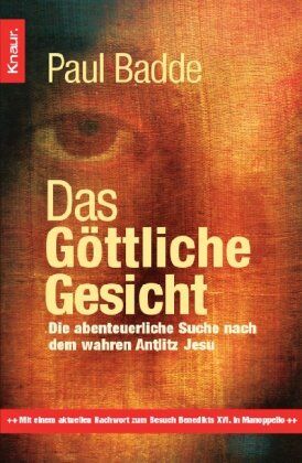 Paul Badde - Das Göttliche Gesicht: Die abenteuerliche Suche nach dem wahren Antlitz Jesu - Preis vom 18.10.2026 15:28:09 h