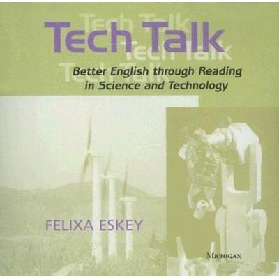 Tech Talk: Better English Through Reading in Science and Technology - Felixa Eskey, CD, 9780472003334