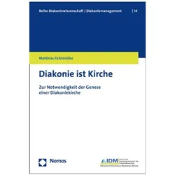 Diakonie ist Kirche, Fachbücher von Matthias Fichtmüller