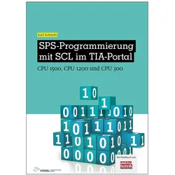 SPS-Programmierung mit SCL im TIA-Portal, Fachbücher von Karl Schmitt