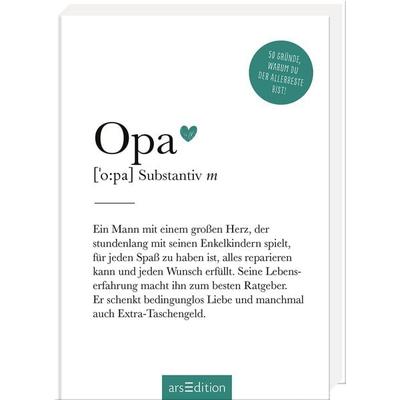 Opa (Substantiv, m), Gebundene Ausgabe von , arsedition, 978-3-8458-6266-8