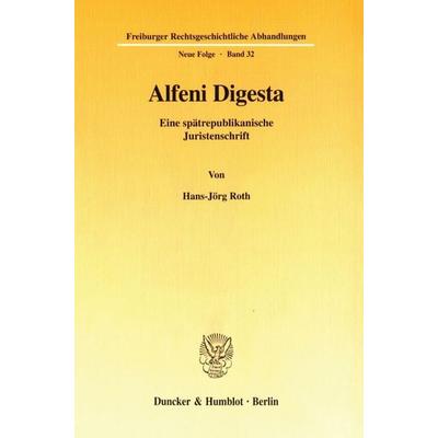 Alfeni Digesta., Taschenbuch von Hans-Jörg Roth, Duncker & Humblot, 978-3-428-09747-0