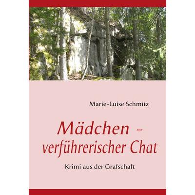 Mädchen - verführerischer Chat, Taschenbuch von Marie-Luise Schmitz, BoD – Books on Demand, 978-3-8391-8522-3