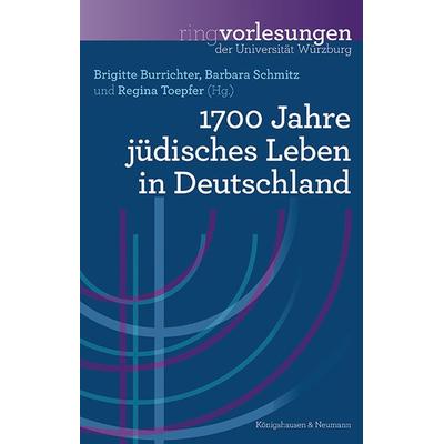 1700 Jahre jüdisches Leben in Deutschland, Taschenbuch von Brigitte Burrichter,Barbara Schmitz, Königshausen u. Neumann, 978-3-8260-8736-3