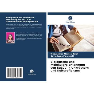 Biologische und molekulare Erkennung von SuLCV in Unkräutern und Kulturpflanzen, Taschenbuch von Vindyashree Marrisiddaiah,Govindappa Manjunath,