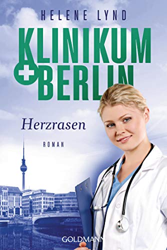 Helene Lynd - Klinikum Berlin - Herzrasen: Roman - (Klinikum Berlin, Band 2) (Klinikum Berlin Reihe, Band 2) - Preis vom 13.10.2026 19:28:25 h