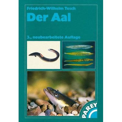 Der Aal, Gebundene Ausgabe von Friedrich-Wilhelm Tesch, Verlag Eugen Ulmer, 978-3-8001-4563-8