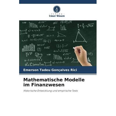 Mathematische Modelle im Finanzwesen, Taschenbuch von Emerson Tadeu Gonçalves Rici, Verlag Unser Wissen, 978-620-5-81979-1