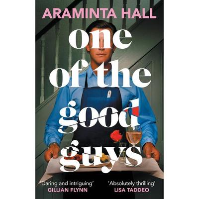One of the Good Guys, Gebundene Ausgabe von Araminta Hall, Pan macmillan Ltd., 978-1-03-501810-9