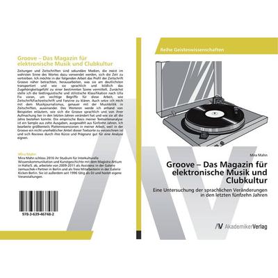 Groove - Das Magazin für elektronische Musik und Clubkultur, Taschenbuch von Mira Mahn, AV Akademikerverlag, 978-3-639-46748-2