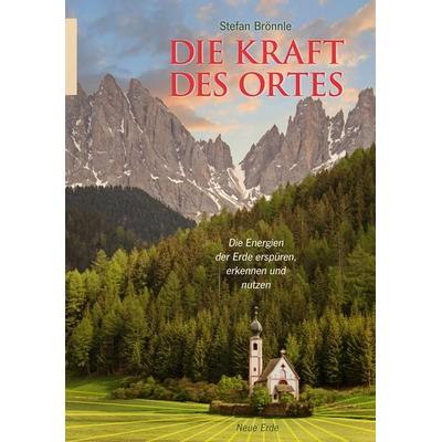 Die Kraft des Ortes, Taschenbuch von Stefan Brönnle, Neue Erde