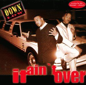 Down Low - It Ain'T Over - Preis vom 08.10.2026 07:26:42 h