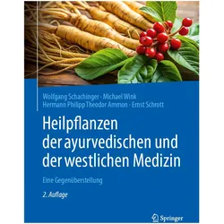 Heilpflanzen der ayurvedischen und der westlichen Medizin, Fachbücher von Michael Wink, Wolfgang Schachinger, Ernst Schrott, Hermann Philipp Theodor Ammon