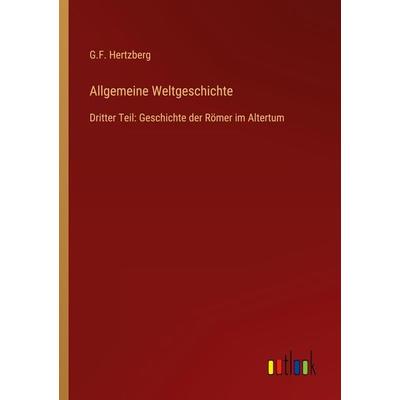 Allgemeine Weltgeschichte, Taschenbuch von G. F. Hertzberg, Outlook, 978-3-368-61538-3