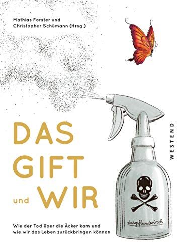Mathias Forster - Das Gift und wir: Wie der Tod über die Äcker kam und wie wir das Leben zurückbringen können - Preis vom 13.10.2026 11:25:28 h