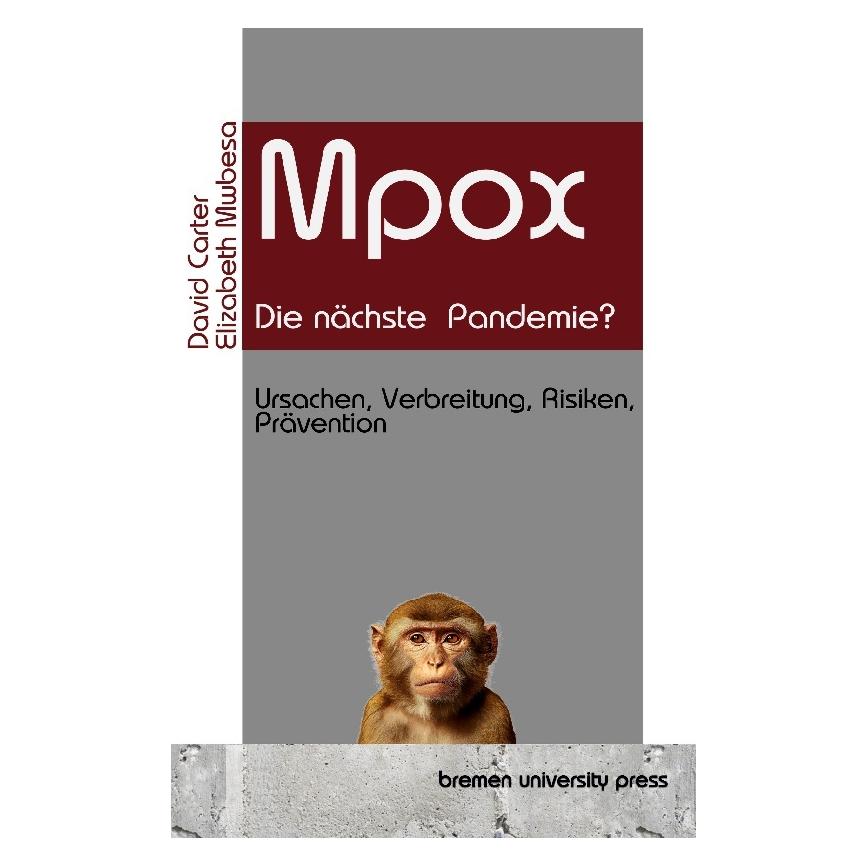 Bremen University Mpox - die nächste Pandemie? (Deutsch, Softcover, David Carter, Elizabeth Mwbesa) (57164008)