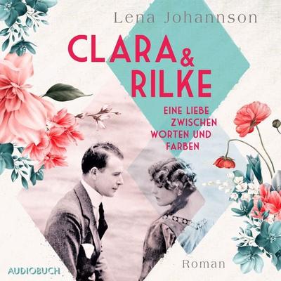Clara und Rilke - Lena Johannson, Audio, 9788728401002