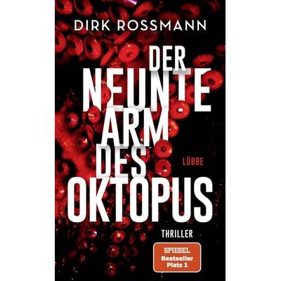 Der neunte Arm des Oktopus, Gebundene Ausgabe von Dirk Rossmann, Lübbe