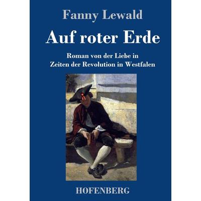 Auf roter Erde, Gebundene Ausgabe von Fanny Lewald, Hofenberg, 978-3-7437-3656-6