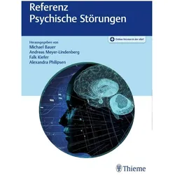 Referenz Psychische Erkrankungen, Fachbücher von Michael Bauer, Falk Kiefer, Andreas Meyer-Lindenberg, Alexandra Philipsen