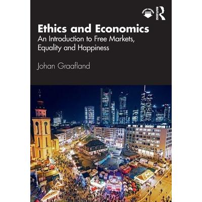 Ethics and Economics, Taschenbuch von Johan Graafland, Taylor & Francis, 978-1-03-202062-4